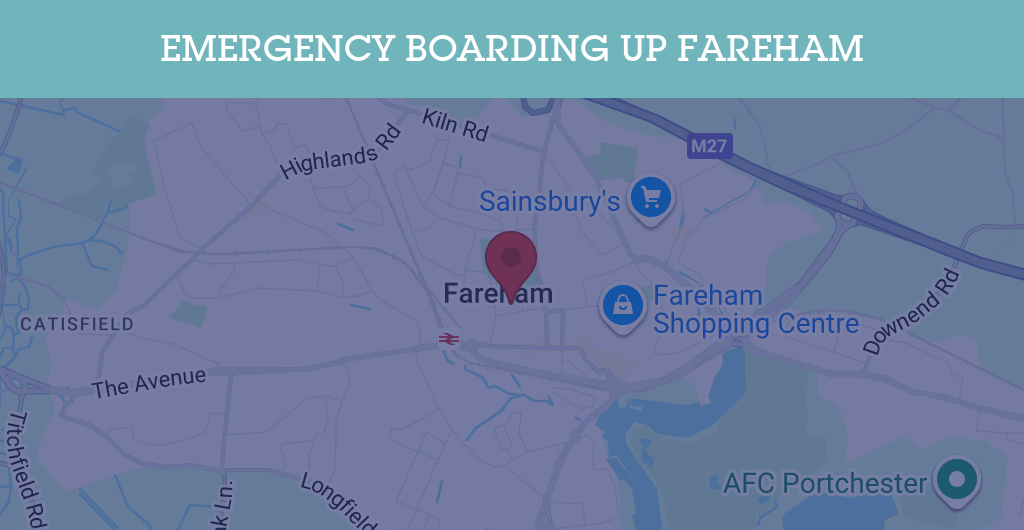 Emergency Boarding Up Services in Fareham - PO14